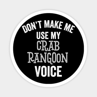 Funny Crab Rangoon Voice Dumpling Eat Food Lover Gift Magnet